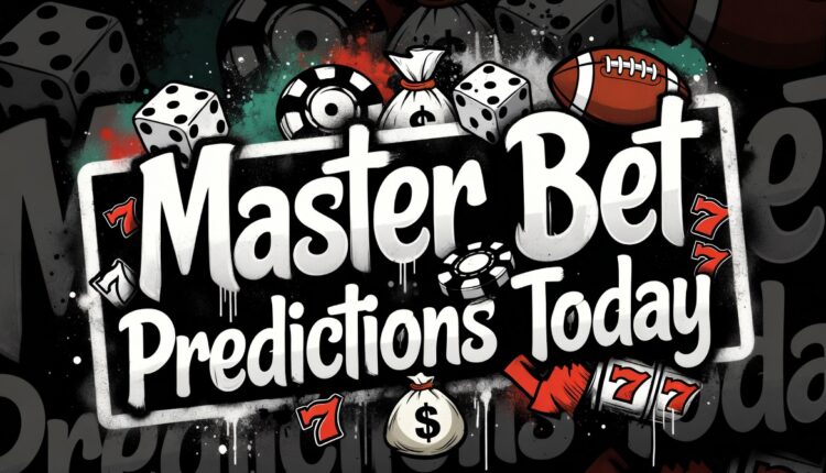 Master Bet Predictions Today